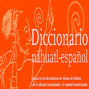 amo - Gran Diccionario Náhuatl - UNAM