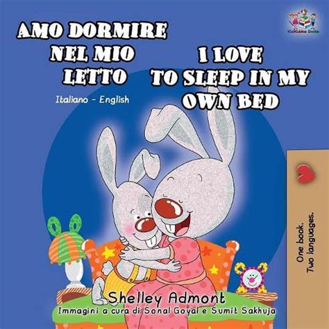 Full Download Amo Dormire Nel Mio Letto I Love To Sleep In My Own Bed Italian Childrens Books Bilingual Bilingual Italian English Italian Baby Books Italian English Bilingual Collection Italian Edition 