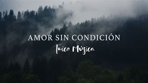 Amor Sin Condicion Letra