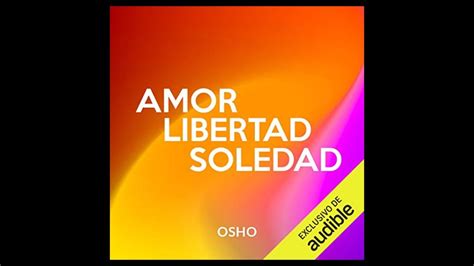 Full Download Amor Libertad Y Soledad De Osho Gratis 