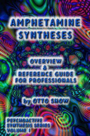 Amphetamine Syntheses Overview Reference Guide For Professionals Revised Industrial Edition