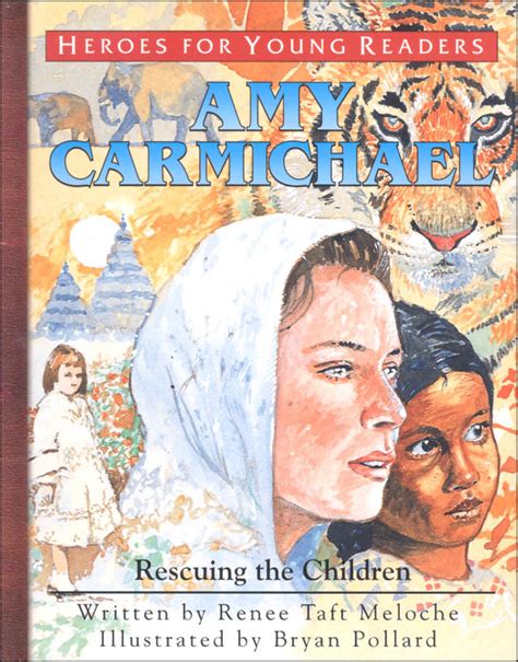 Read Online Amy Carmichael Rescuing The Children Heroes For Young Readers 