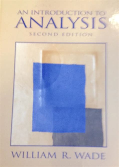 An Introduction To Analysis Wade 4th Edition Solutions