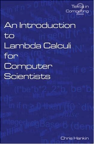 An Introduction To Lambda Calculi For Computer Scientists