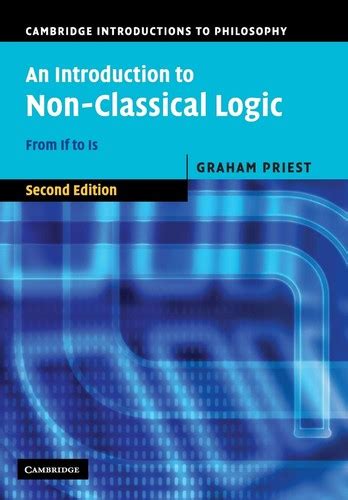 An Introduction To Non Classical Logic From If Is Graham Priest
