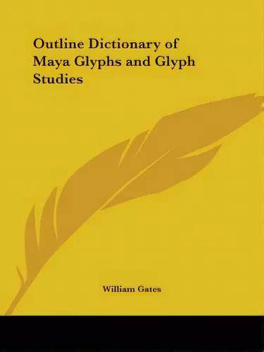 an outline dictionary of maya glyphs appr native a