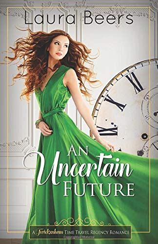 An Uncertain Future Twickenham Time Travel Regenc
