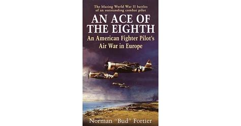 Read Online An Ace Of The Eighth An American Fighter Pilots Air War In Europe 