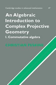 Download An Algebraic Introduction To Complex Projective Geometry Commutative Algebra Cambridge Studies In Advanced Mathematics 