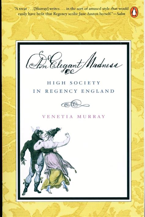 Full Download An Elegant Madness High Society In Regency England Venetia Murray 