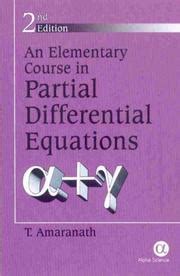 Read An Elementary Course In Partial Differential Equations By T Amarnath 