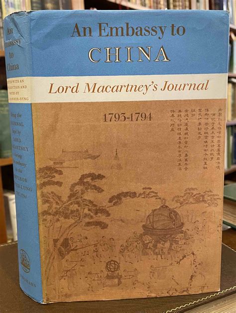 Full Download An Embassy To China Being The Journal Kept By Lord Macartney During His Embassy To The Emperor Chien Lung 1793 1794 