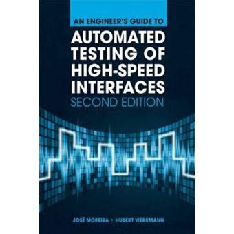 Full Download An Engineers Guide To Automated Testing Of High Speed Interfaces 