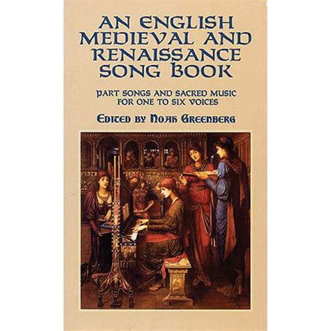 Read Online An English Medieval And Renaissance Song Book Part Songs And Sacred Music For One To Six Voices Dover Song Collections 