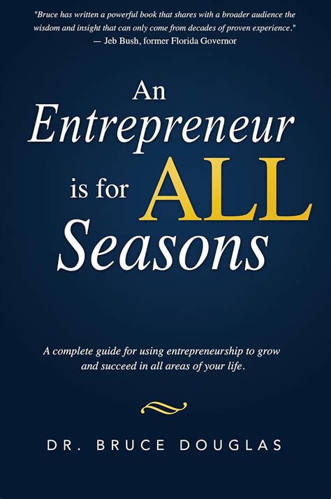 Read An Entrepreneur Is For All Seasons A Complete Guide For Using Entrepreneurship To Grow And Succeed In All Areas Of Your Life 