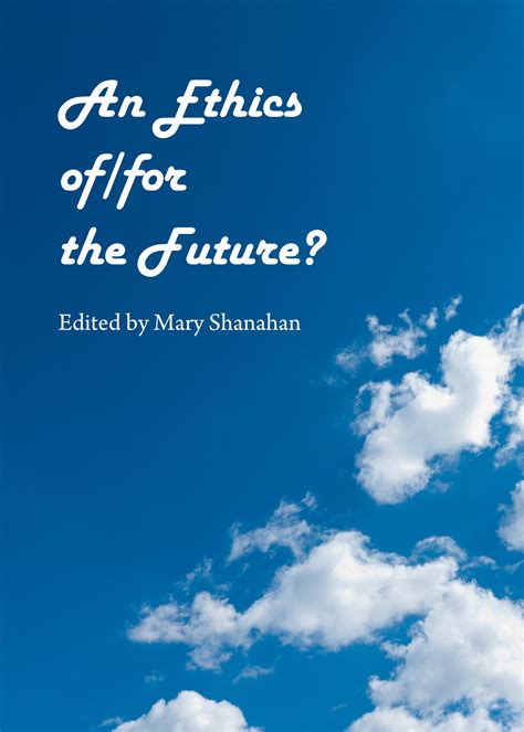 Read An Ethics Of For The Future 