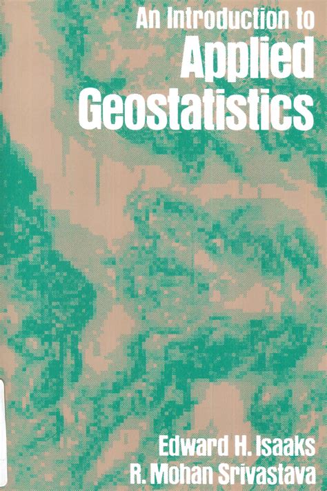 Full Download An Introduction To Applied Geostatistics 