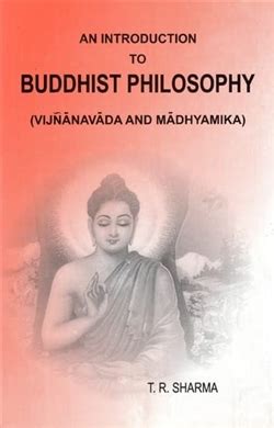 Download An Introduction To Buddhist Philosophy Vijnanavada And Madhyamika 
