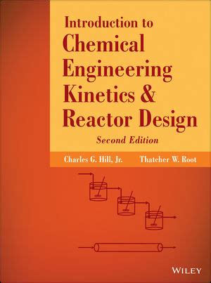 Read An Introduction To Chemical Engineering Kinetics And Reactor Design Solution Manual 