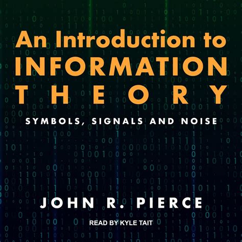 Read Online An Introduction To Information Theory Symbols Signals And Noise John Robinson Pierce 