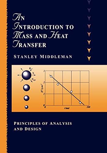 Full Download An Introduction To Mass And Heat Transfer Principles Of Analysis And Design 