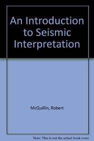 Read An Introduction To Seismic Interpretation Reflection Seismics In Petroleum Exploration 2Nd Edition 