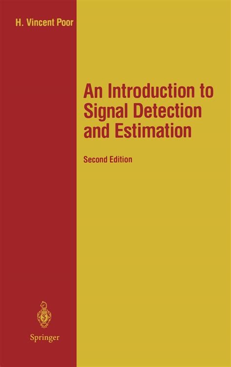 Read Online An Introduction To Signal Detection And Estimation Springer Texts In Electrical Engineering 