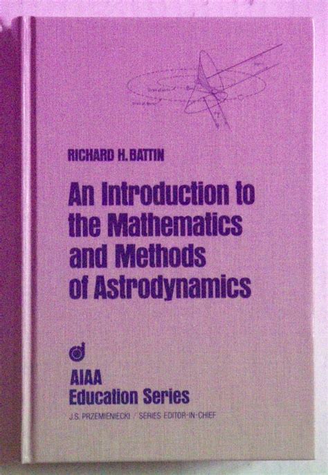 Download An Introduction To The Mathematics And Methods Of Astrodynamics 