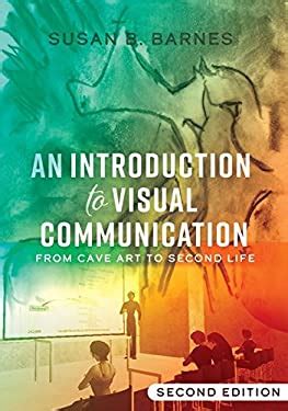 Download An Introduction To Visual Communication From Cave Art To Second Life 