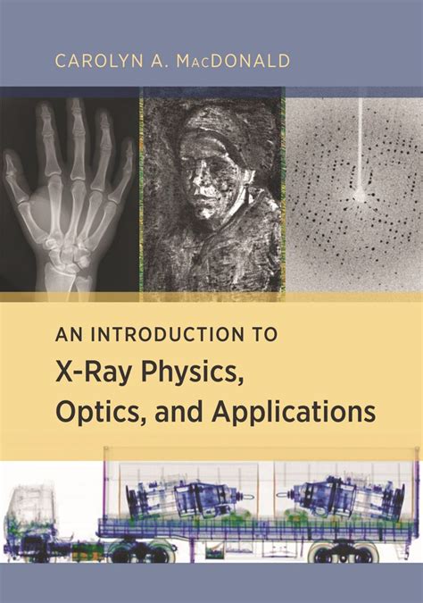 Read Online An Introduction To X Ray Physics Optics And Applications 