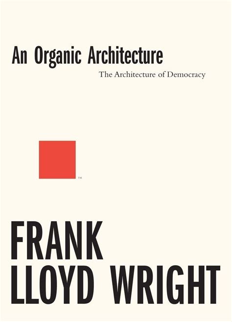 Download An Organic Architecture The Architecture Of Democracy 
