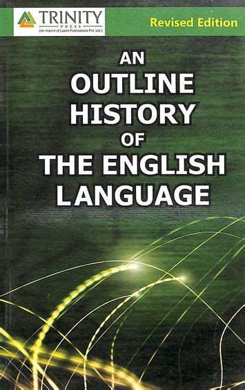 Read An Outline History Of English Language By Ft Wood 