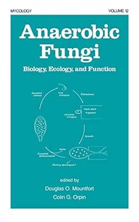 Read Online Anaerobic Fungi Biology Ecology And Function Mycology 