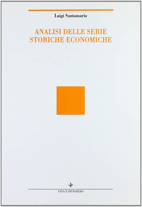 Read Online Analisi Statistica Delle Serie Storiche Economiche 