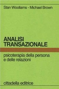Read Analisi Transazionale Psicoterapia Della Persona E Delle Relazioni 