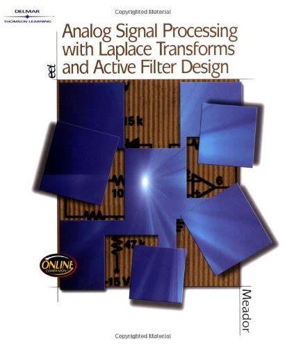 Analog Signal Processing With Laplace Transforms And Active Filter Design