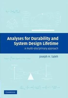 Analyses For Durability And System Design Lifetime A Multidisciplinary Approach