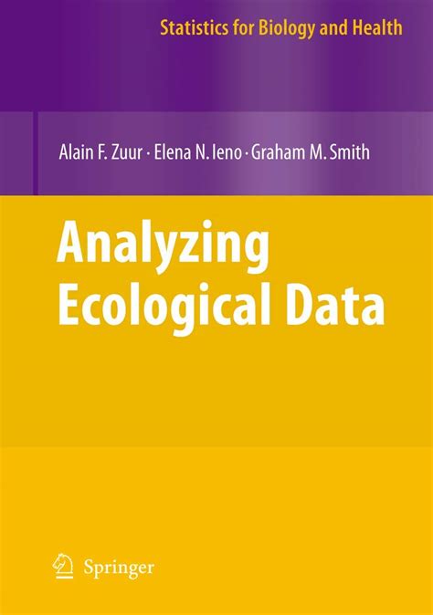 Download Analysing Ecological Data Statistics For Biology And Health By Zuur Alain Ieno Elena N Smith Graham M 2007 Hardcover 