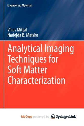 Analytical Imaging Techniques For Soft Matter Characterization Engineering Materials
