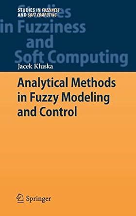 Read Online Analytical Methods In Fuzzy Modeling And Control Studies In Fuzziness And Soft Computing 