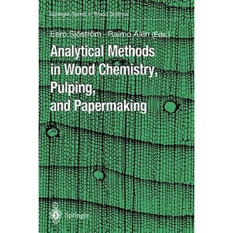 Download Analytical Methods In Wood Chemistry Pulping And Papermaking 1St Edition 
