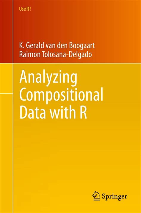 Analyzing Compositional Data With R Use R
