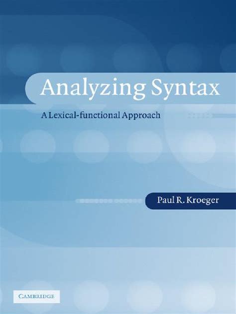 Analyzing Syntax A Lexical Functional Approach Cambridge Textbooks In Linguistics