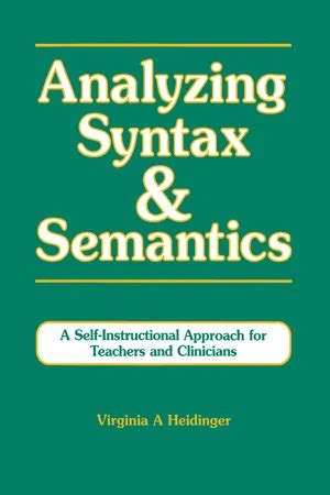 Analyzing Syntax And Semantics A Self Instructional Approach For Teachers And Clinicians 1st First Edition