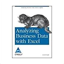 Full Download Analyzing Business Data With Excel 