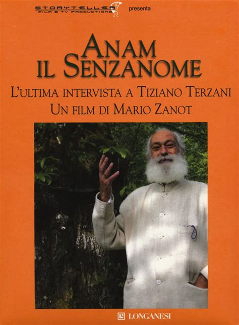 Full Download Anam Il Senzanome Lultima Intervista A Tiziano Terzani Dvd Con Libro 