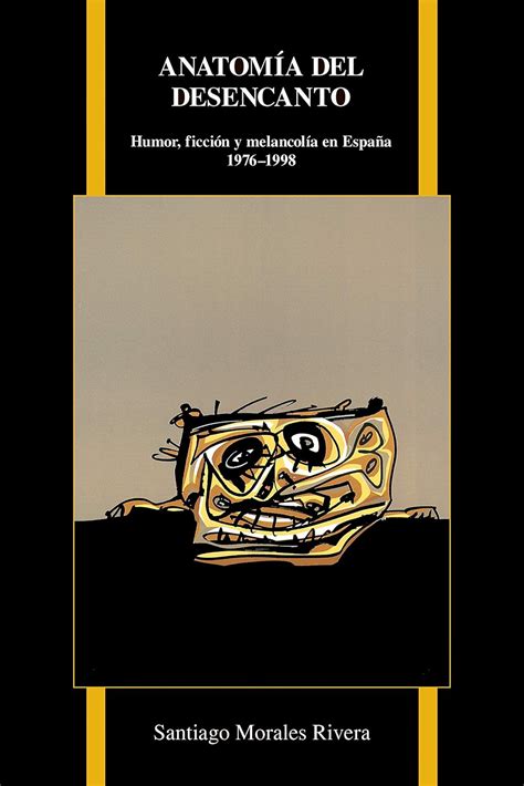 anatom del desencanto purdue studies in romance l