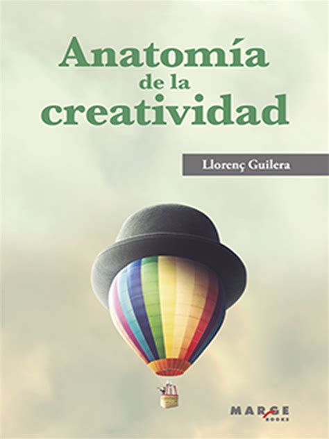 Anatomia De La Creatividad