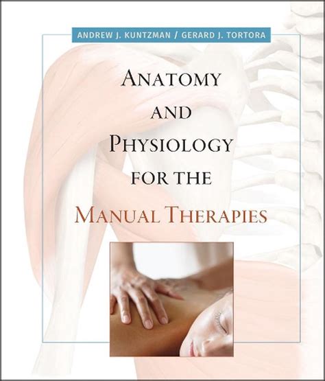 Read Online Anatomy And Physiology For The Manual Therapies 