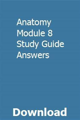 Full Download Anatomy Module 8 Study Guide Answers 